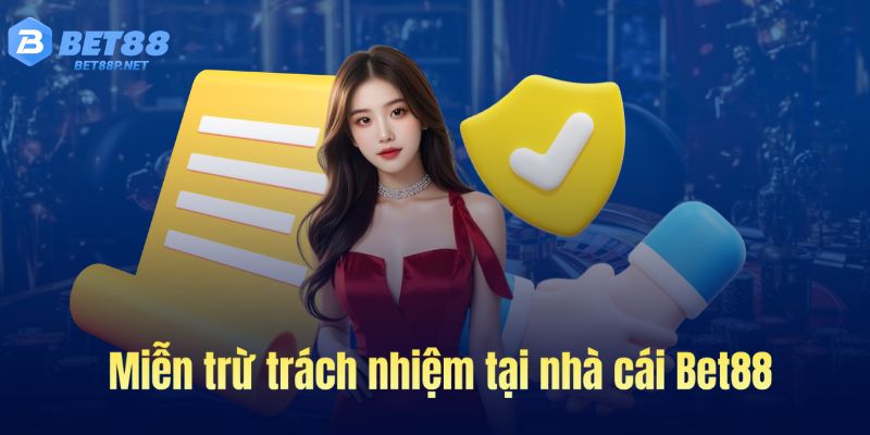 Miễn trừ trách nhiệm tại Bet88