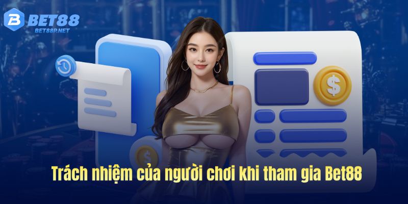 Trách nhiệm của người chơi  khi tham gia nhà cái